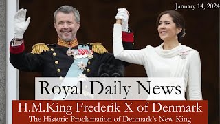 King Frederik X of Denmark:  The Historic Proclamation of Denmark's New King!! #Royal News