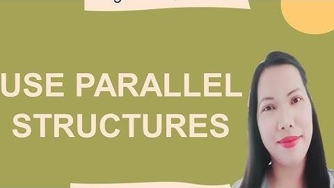 English 8 Q3 Use parallel structures