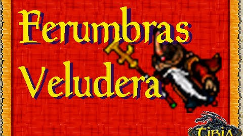 Ferumbras de Veludera - O primeiro do Server
