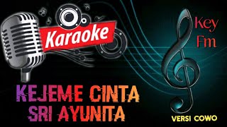 KEJEME CINTA - SRI AYUNITA (KARAOKE VERSI COWO)