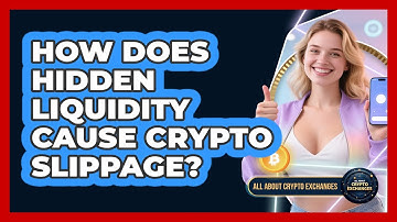How Does Hidden Liquidity Cause Crypto Slippage? - All About Crypto Exchanges