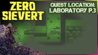 ZERO Sievert - Laboratory P.3 Quest