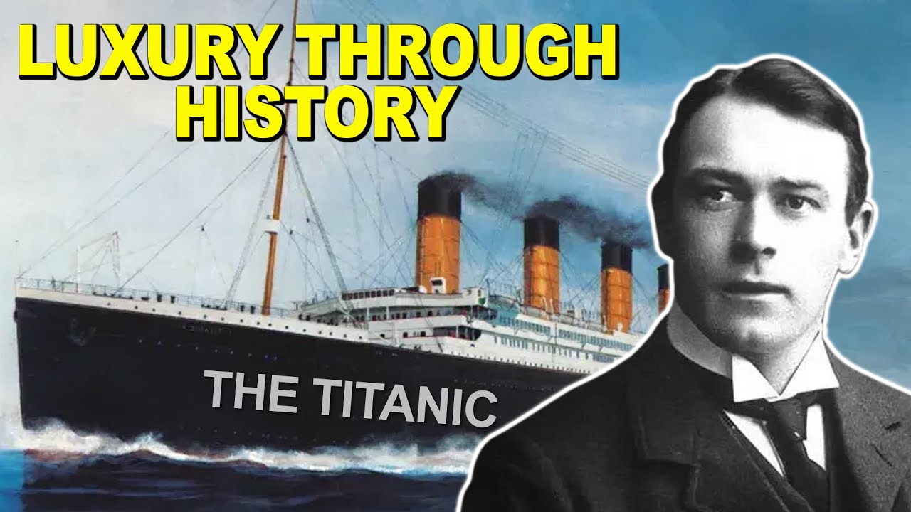 Luxury Through History The Titanic YouTube luxury-through-history-the-titanic-youtube