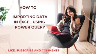 Import data from CSV files into excel using power query part 6