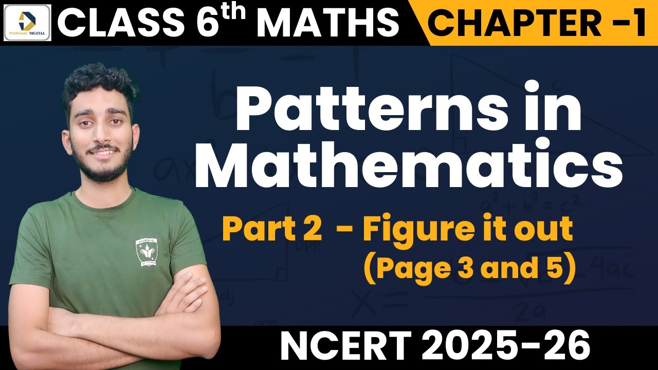 Class 6 Maths Chapter 1 | Patterns in Mathematics | Part 2- Figure it ...