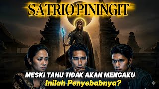 SATRIO PININGIT WILL NOT CONFESS UNTIL THE 'MANDATE OF THE HEAVEN'