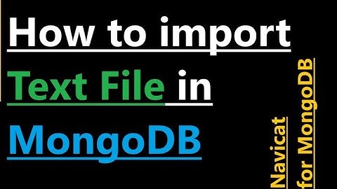 How to import Text File in MongoDB
