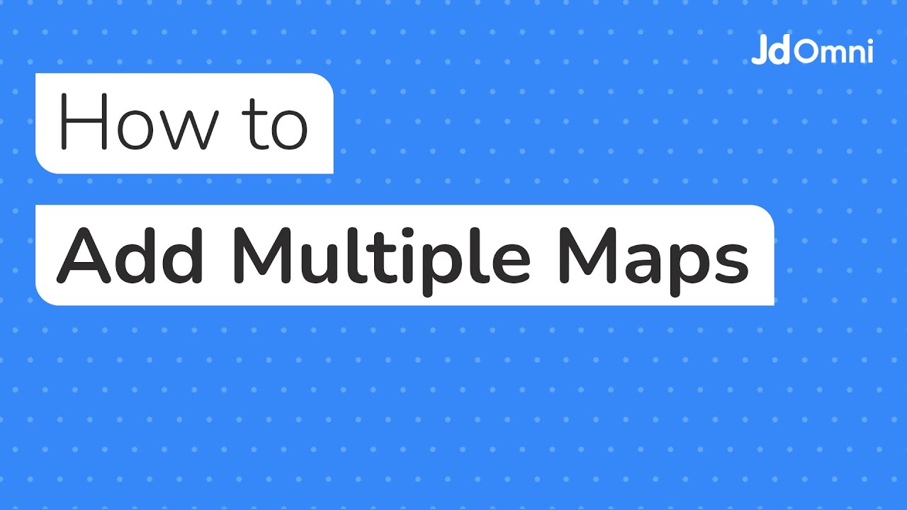 How to Add Multiple Maps - YouTube