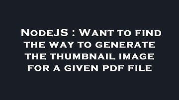 NodeJS : Want to find the way to generate the thumbnail image for a given pdf file