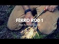 Survival Fire: How to Use a Ferrocerium Rod