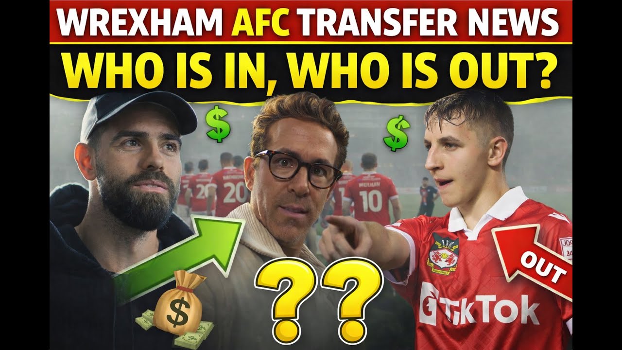 🔥🐉WREXHAM AFC TRANSFER NEWS : WHO IS OUT, WHO IS IN ??😮🚀