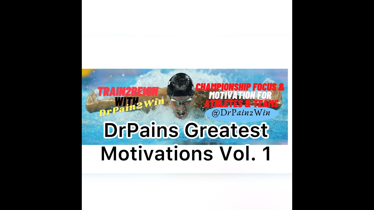 DrPain's Greatest Motivation Vol 1 AN ATMOSPHERE WHERE CHAMPIONS ARE INEVITABLE