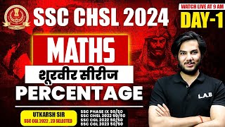 SSC CHSL MATHS CLASSES 2024 | PERCENTAGE  CONCEPT, TRICKS & METHOD | MATHS BY UTKARSH SIR