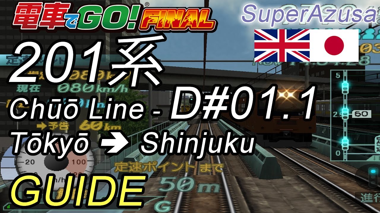 [GUIDE] Densha De GO! FINAL - Chūō Line Diagram #01.1 - 201系 - Tōkyō to Shinjuku
