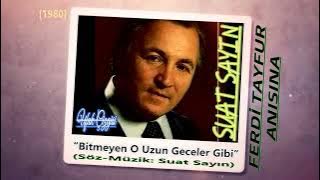 Suat Sayın - Bitmeyen O Uzun Geceler Gibi [1980] [Flac] / FERDİ TAYFUR ANISINA...