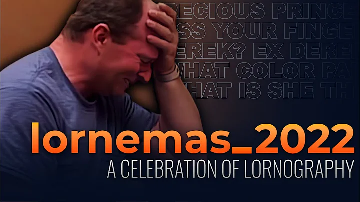 Lornemas 2022 Special (ft. Lornographers)