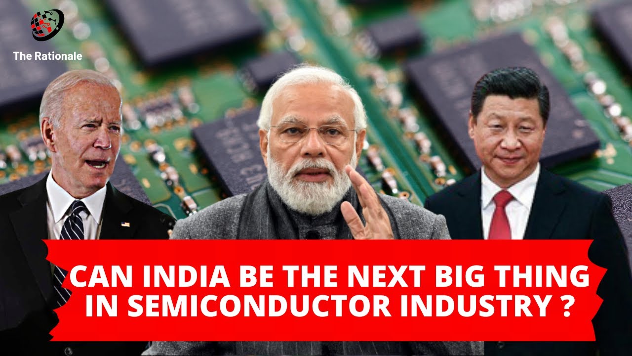 Can India be The Next Big Thing in the Semiconductor Industry ? - YouTube