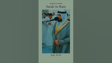 سورة الروم - الآيات (٤٢-٤٥) بصوت أحمد النفيس 🎧 | تلاوة مؤثرة