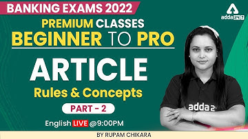 Beginner to Pro | Banking Exam 2022 | Article Rules and concepts PART 2 English by Rupam Chikara