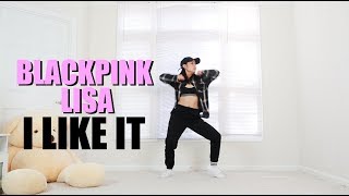 Video thumbnail of "BLACKPINK Lisa - "I Like It" Cardi B - Lisa Rhee Dance Cover"