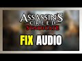 How to FIX Assassin's Creed Syndicate No Audio/Sound Not Working