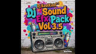 DJ KOOLKIDD PRESENTS - DJ SOUND EFX MEGA PACK VOL 3.5 - 2026