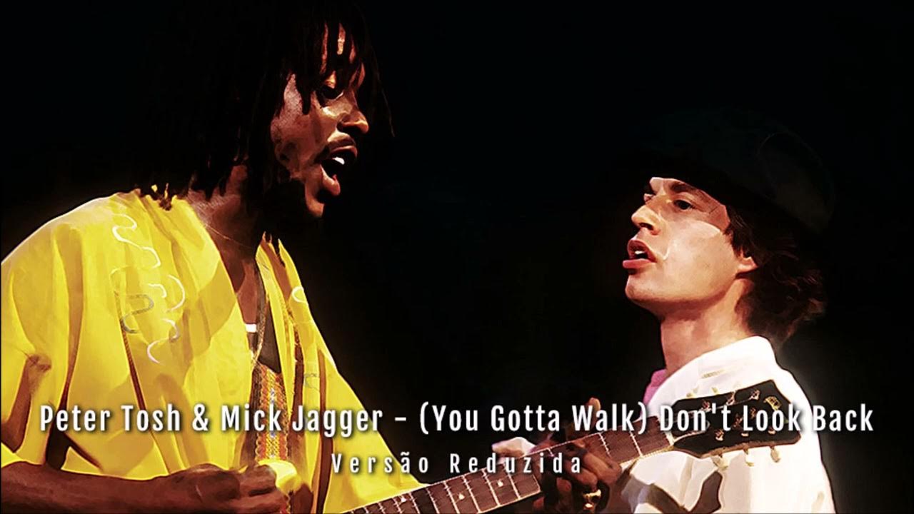 Peter Tosh & Mick Jagger (You Gotta Walk) Don't Look Back (Versão Reduzida) YouTube