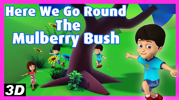Here We Go Round The Mulberry Bush | Nursery Rhymes For Kids