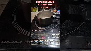 Bajaj ICX 7 induction E-1 Error code problem repair part- 1#youtube #trending #shortvideo #viral