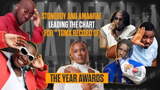 Stoneboy and Amaarae leading the chart for " TGMA Record of the Year Awards" |Ameyaw TV