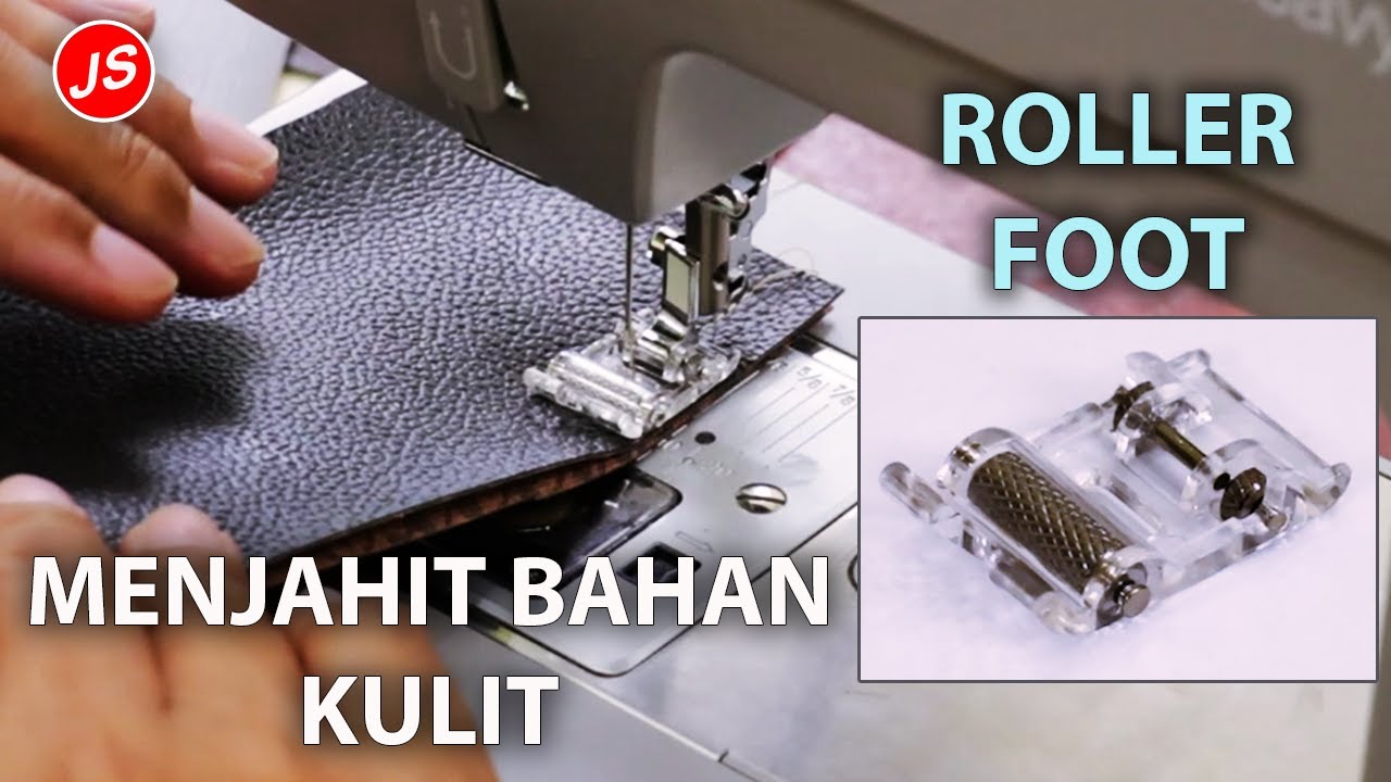 Roller Foot Sepatu Roda Jahit Untuk Menjahit Bahan Kulit | Cara Menggunakan Roller Foot