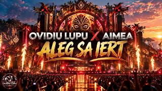 Ovidiu Lupu x AIMEA - Aleg sa iert #afrohouse