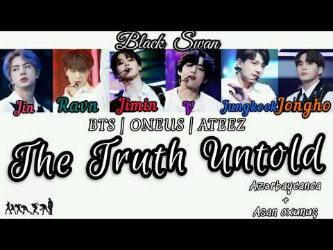 [Aze] BTS & ONEUS & ATEEZ - the truth untold (+asan oxunuş/kolay okunuş/easy lyrics){sabit}