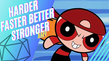 Harder Better Faster Stronger AMV - Power Puff Girls