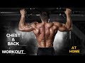 CHEST & BACK WORKOUT AT HOME. NO NEED GYM EQUIPMENT. #chestworkout #backworkout #workout #exercise