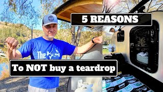 5 Reasons to NOT Buy a Teardrop Trailer