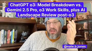 ChatGPT o3: Model Breakdown vs. Gemini 2.5 Pro, o3 Work Skills, Plus AI Landscape Review post-o3