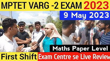 MPTET VARG 2 EXAM ANALYSIS | MPTET VARG 2 EXAM | 09 MAY 2023 MATHS EXAM ANALYSIS FIRST SHIFT