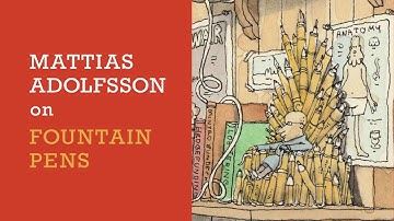 Mattias Adolfsson on fountainpens