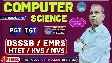 DSSSB EMRS KVS NVS | PGT, TGT 2023 | INTRODUCTION TO COMPUTER SYSTEM | CLASS-1 | BY SHAILESH SIR |