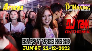 DJ YAYANK TERBARU | HAPPY WEEKEND PARTY | JUMAT 22-12-23 | ATHENA | HBI | NASHVILLE | BANJARMASIN