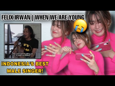 Felix Irwan When We Were Young Cover First Time Reaction Youtube
