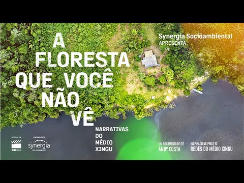 A FLORESTA QUE VOCÊ NÃO VÊ - Narrativas do Médio Xingu • Trailer legendado