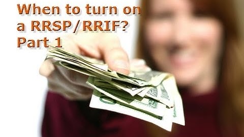 When to draw on RRSP/RRIF - Part 1