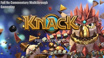 Knack PS4 Full No Commentary Walkthrough Gameplay