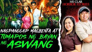 NAGPANGGAP SILANG MAGBENTA AT TUMAPOS NG BAYAN NG ASWANG | Kwentong Aswang | True Story