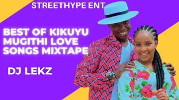 BEST OF KIKUYU MUGITHI LOVE MIX 2022