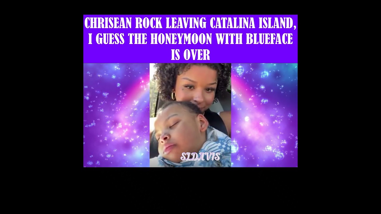 Looks Like Blueface And Chrisean Rock Honeymoon Is Over😲