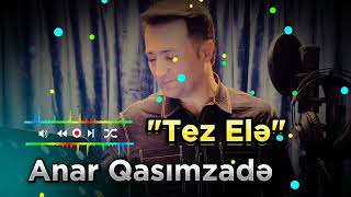 Anar Qasimzade - Tez Ele (Salam Menim Cavanligimin Ogrusu) Remix 2023 Yeni Trend