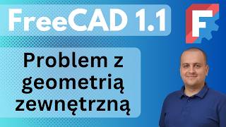 FreeCAD 1.1 RC External Projection działa inaczej! Skąd błąd “Wire is not closed” i jak to naprawić